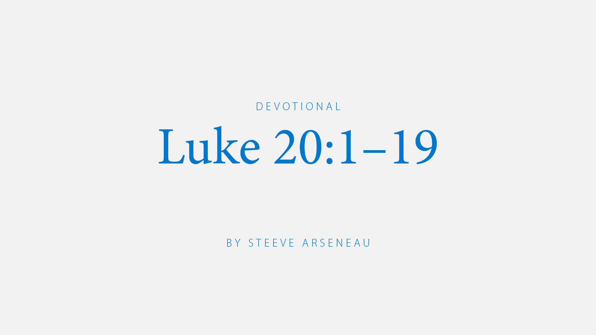 Luke 20:1-19