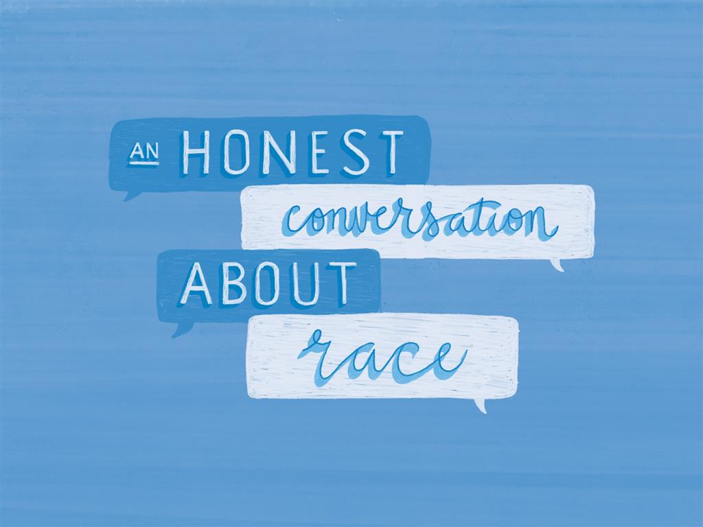 An Honest Conversation about Race