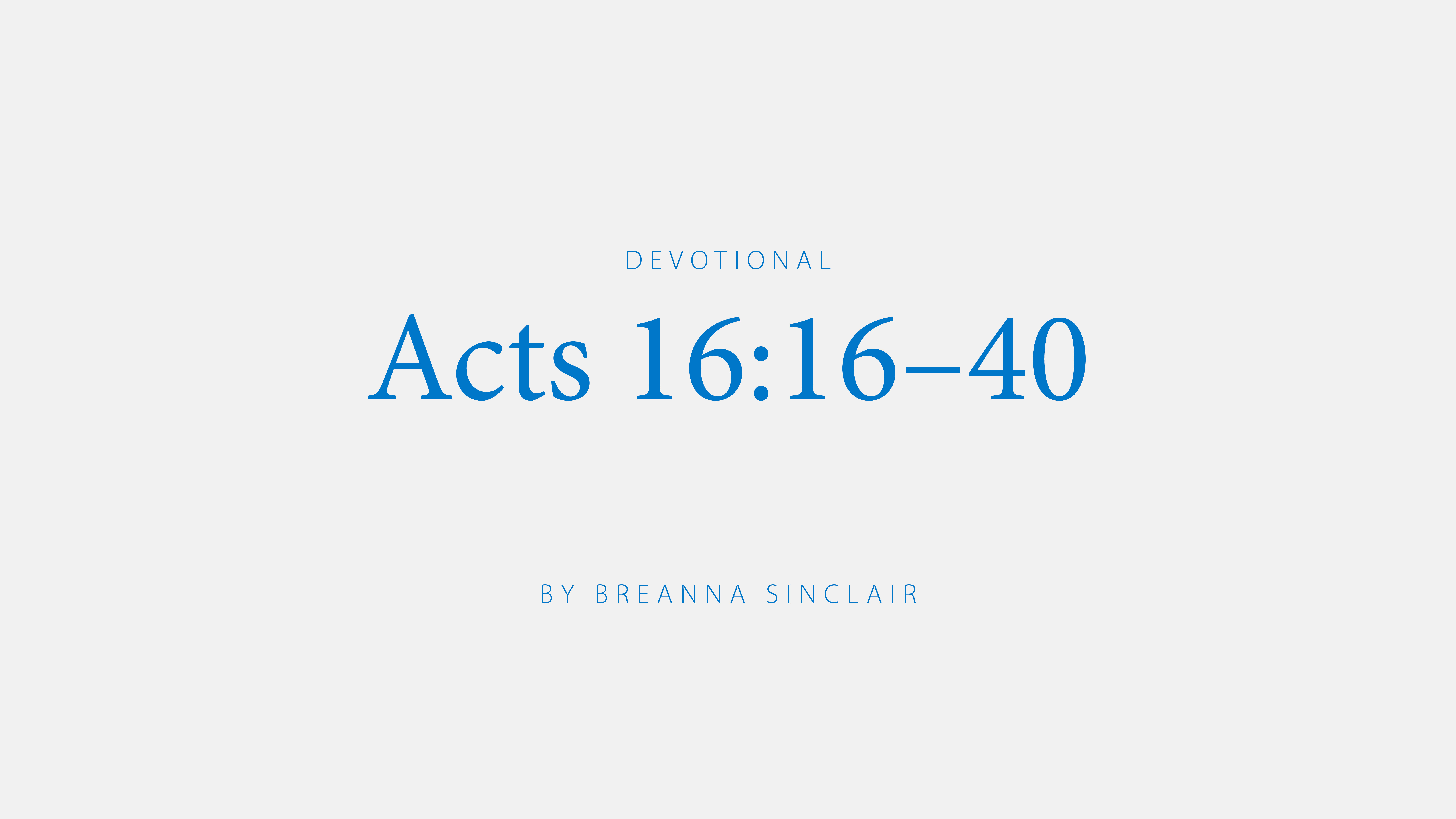 Acts 16:16-40