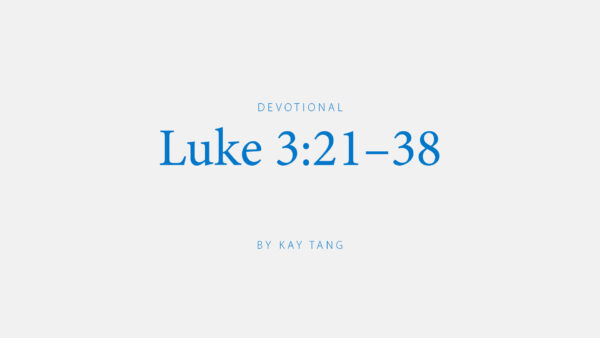 Luke 3:21-38