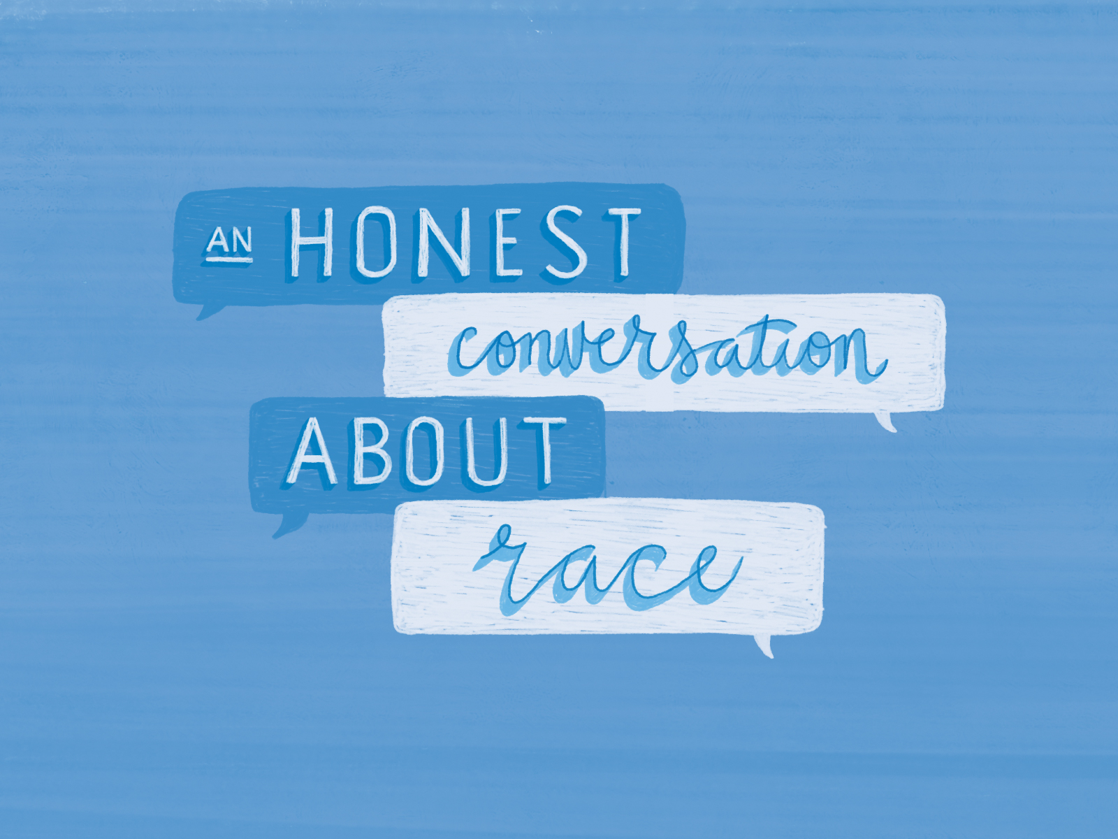 "An honest conversation about race" in hand lettering