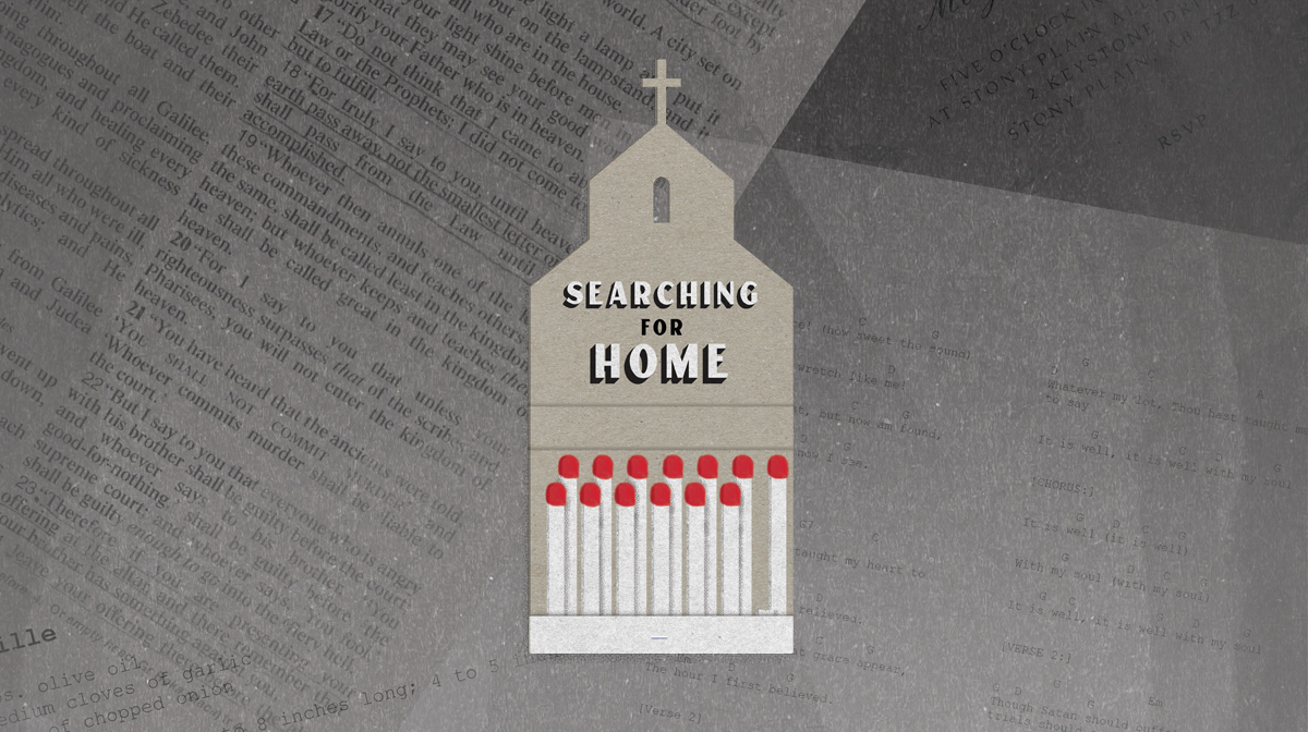A graphic that says "Searching for Home" there are matches in a match box, and the match box is shaped like a church.