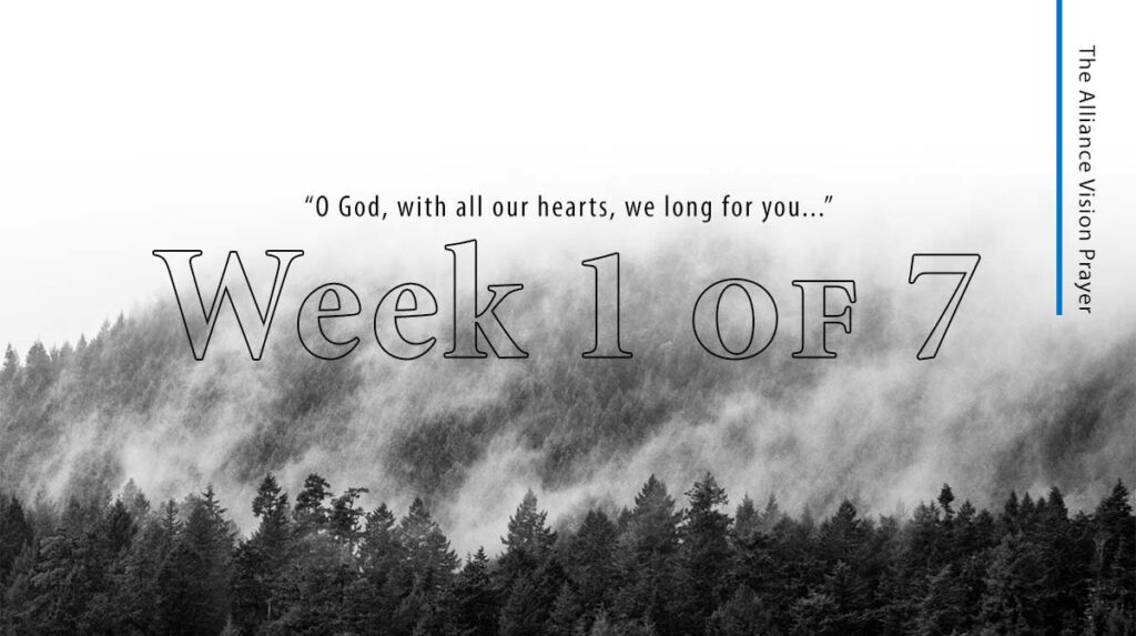 Week 1: A Journey Through the Alliance Vision Prayer