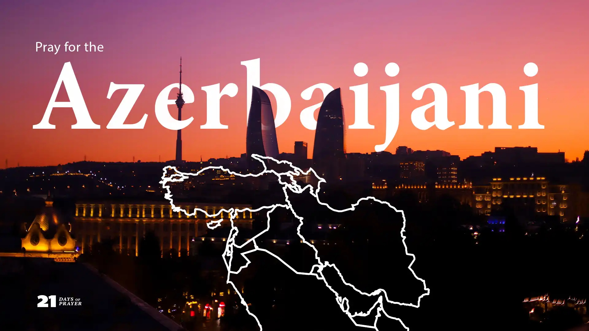 Featured image for “21 Days of Prayer | Day 17: Azerbaijani”